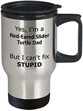 Да, јас сум тато со црвено-уво лизгачка желка, но не можам да поправам глупава чаша за патувања-смешно црвено-уво лизгач желка